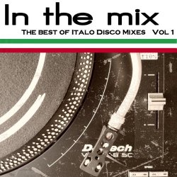   - In the Mix - the Best of Italo Disco Vol 1