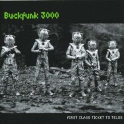 Buckfunk 3000 - First Class Ticket To Telos