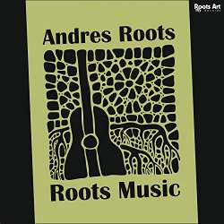 Andres Roots - Roots Music