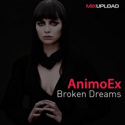 Animoex - Broken Dreams