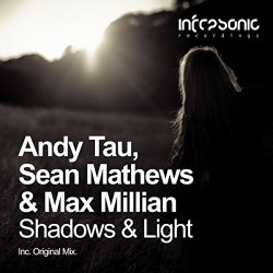 Andy Tau Sean Mathews And Max Millian - Shadows & Light