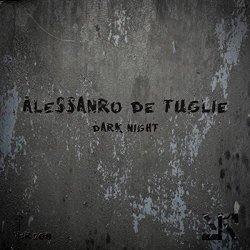Alessandro De Tuglie - Dark Night
