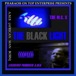 African Man Born - The M.C. 3 (The Black Light) [Explicit]