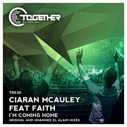 Ciaran Mcauley Ft Faith - I'm Coming Home (Original Mix)
