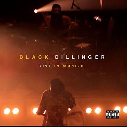 Black Dillinger - Live in Munich [Explicit]