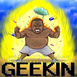 Bizarre - Geekin [Explicit]