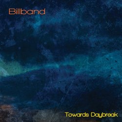 Billband - Towards Daybreak