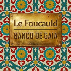 Banco De Gaia - Le Foucauld