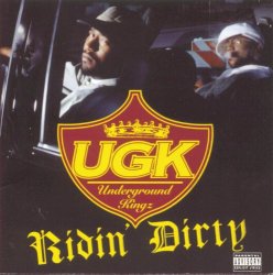 UGK - Ridin' Dirty [Explicit]