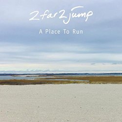 2Far2Jump - A Place to Run