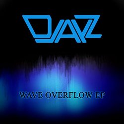 Djayz - Wave Overflow EP
