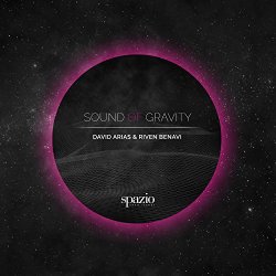 David Arias And Riven Benavi - Sound of Gravity