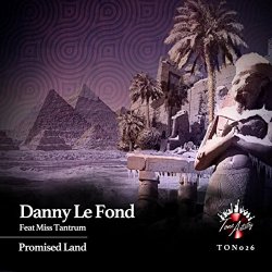 Danny Le Fond Feat Miss Tantrum - Promised Land