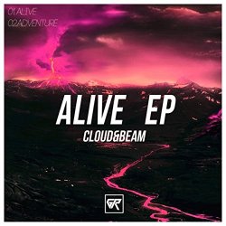 Cloud And Beam - Alive