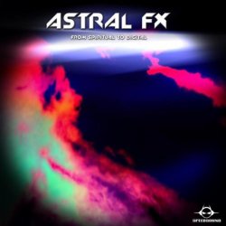 Astral Fx - From Spiritual to Digital