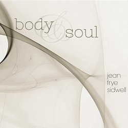 Jean Frye Sidwell - Body & Soul