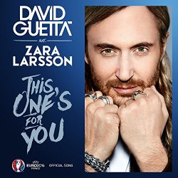 David Guetta ft. Zara Larsson - This One's For You (Feat. Zara Larsson) [Official Song Uefa Euro 2016]