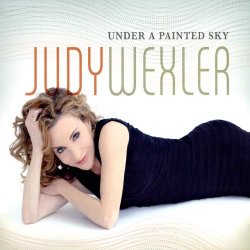 Judy Wexler - Under A Painted Sky