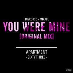 Disco Kid and Mikael - You Were Mine