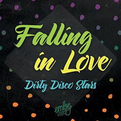 Dirty Disco Stars - Falling In Love