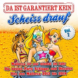 Various Artists - Da ist garantiert kein Scheiss drauf - Mallorca ist nur einmal im Jahr, Vol. 2