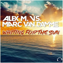 Alex M And Marc Van Damme - Waiting for the Sun