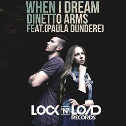 Dinetto Arms feat Paula Dundere - When I Dream (feat. Paula Dundere) (Original Mix)