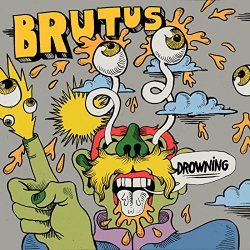 Brutus - Drowning
