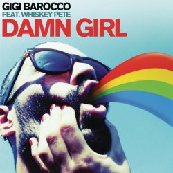 Gigi Barocco feat Whiskey Pete - Damn Girl