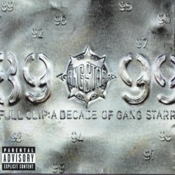 Gang Starr - Full Clip: A Decade Of Gang Starr [Explicit]