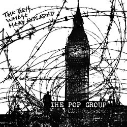POP GROUP, The - The Boys Whose Head Exploded