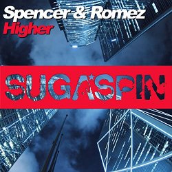 Spencer And Romez - Higher