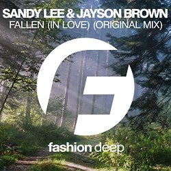 Sandy Lee and Jayson Brown - Fallen (In Love) (Original Mix)