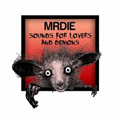 MRDIE - Sounds For Lovers & Demons
