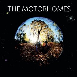 Motorhomes, The - I Wanna Make You Sing (Album Version)