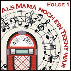 Als Mama noch ein Teeny war - Als Mama noch ein Teeny war, Folge 1