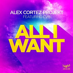 Alex Cortez Projekt feat Cvb - All I Want