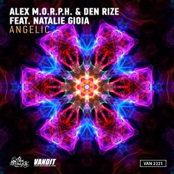 Alex M.O.R.P.H. & Den Rize feat. Natalie Gioia - Angelic (feat. Natalie Gioia)