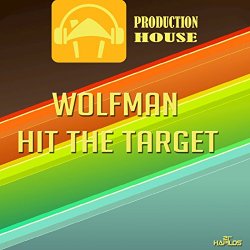Wolfman - Hit The Target