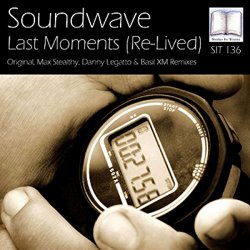 Soundwave - Last Moments (Max Stealthy Remix)