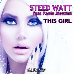Steed Watt feat Paolo Mezzini - This Girl