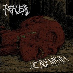Refusal                                                :: - We Rot Within