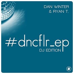 Dan Winter - #dncflr_ep (DJ Edition)