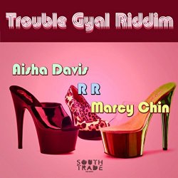 Various Artists - Trouble Gyal Riddim