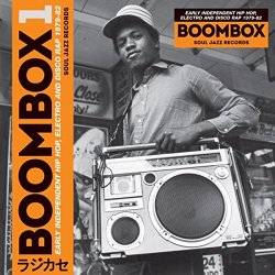 Soul Jazz Records Presents Boombox: Early Independent Hip Hop, Electro And Disco Rap 1979-82