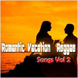 Various Artists - Romantic Vacation Reggae Songs, Vol. 2