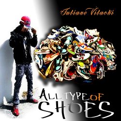 Juliano Vilachi - All Types of Shoes