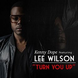 Kenny Dope and Lee Wilson - Turn You Up