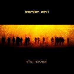 Damian Fink - Have the Power