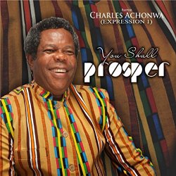 Charles Achonwa - You Shall Prosper